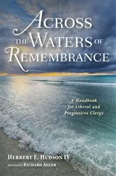 Book cover of Across the Waters of Remembrance by Herbert E.IV Hudson