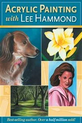 Book cover of Acrylic Painting With Lee Hammond by Lee Hammond