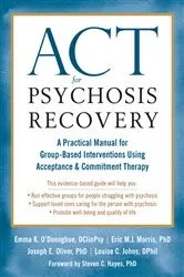Book cover of ACT for Psychosis Recovery by Emma K. O'Donoghue