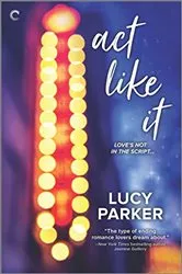 Book cover of Act Like It by Lucy Parker