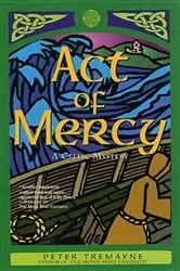 Book cover of Act of Mercy by Peter Tremayne