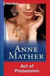 Book cover of Act of Possession by Anne Mather
