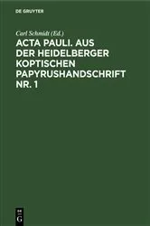 Book cover of Acta Pauli. Aus der Heidelberger Koptischen Papyrushandschrift Nr. 1 by Carl Schmidt