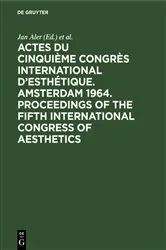 Book cover of Actes du cinquième Congrès International d’Esthétique. Amsterdam 1964. Proceedings of the fifth International Congress of Aesthetics by Unknown