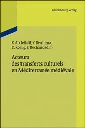 Book cover of Acteurs des transferts culturels en Méditerranée médiévale by Unknown