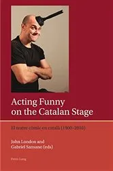 Book cover of Acting Funny on the Catalan Stage by Francis Lough