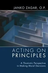 Book cover of Acting on Principles by Janko OP Zagar