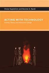 Book cover of Acting with Technology by Victor Kaptelinin