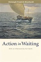 Book cover of Action in Waiting by Christoph Friedrich Blumhardt