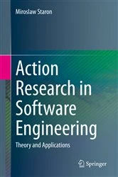 Book cover of Action Research in Software Engineering by Miroslaw Staron