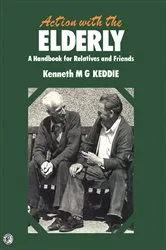 Book cover of Action with the Elderly by Kenneth M. G. Keddie