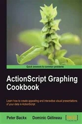 Book cover of ActionScript Graphing Cookbook by Peter Backx
