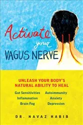 Book cover of Activate Your Vagus Nerve by Navaz Habib