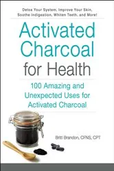 Book cover of Activated Charcoal for Health by Britt Brandon