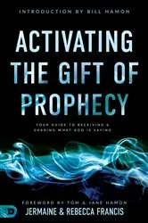 Book cover of Activating the Gift of Prophecy by Jermaine Francis