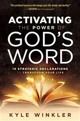 Book cover of Activating the Power of God's Word by Kyle Winkler