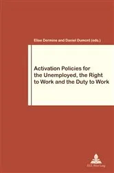 Book cover of Activation Policies for the Unemployed, the Right to Work and the Duty to Work by Philippe Pochet