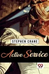 Book cover of Active Service by Stephen Crane