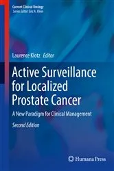 Book cover of Active Surveillance for Localized Prostate Cancer (2nd ed.) by Laurence Klotz