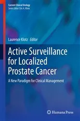 Book cover of Active Surveillance for Localized Prostate Cancer by Laurence Klotz