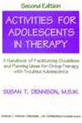 Book cover of Activities for Adolescents in Therapy (2nd ed.) by Susan Dennison
