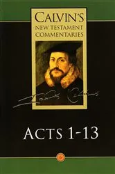 Book cover of Acts 1-13 by John Calvin