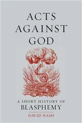 Book cover of Acts Against God by David Nash