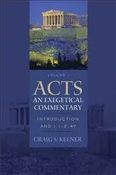 Book cover of Acts: An Exegetical Commentary : Volume 1 by Craig S. Keener