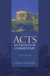 Book cover of Acts: An Exegetical Commentary : Volume 3 by Craig S. Keener