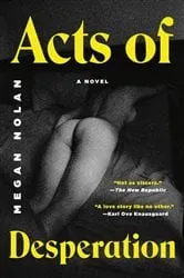 Book cover of Acts of Desperation by Megan Nolan