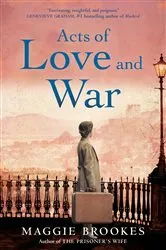 Book cover of Acts of Love and War by Maggie Brookes