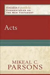 Book cover of Acts (Paideia: Commentaries on the New Testament) by Mikeal C. Parsons