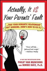 Book cover of Actually, It Is Your Parents' Fault by Philip Van Munching