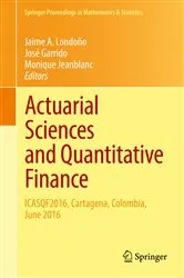 Book cover of Actuarial Sciences and Quantitative Finance by Jaime A. Londoño