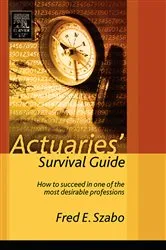 Book cover of Actuaries' Survival Guide by Fred Szabo