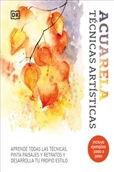 Book cover of Acuarela (Artist's Watercolor Techniques) by DK