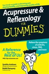 Book cover of Acupressure and Reflexology For Dummies by Synthia Andrews