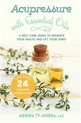 Book cover of Acupressure with Essential Oils by Merina Ty-Kisera