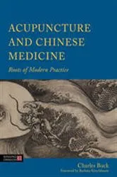 Book cover of Acupuncture and Chinese Medicine by Charles Buck