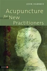 Book cover of Acupuncture for New Practitioners by John Hamwee