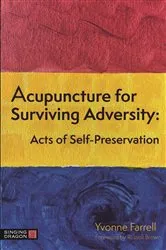 Book cover of Acupuncture for Surviving Adversity by Yvonne R. Farrell