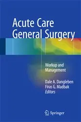 Book cover of Acute Care General Surgery by Dale A. Dangleben