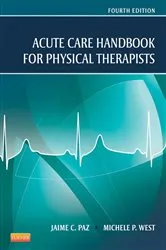 Book cover of Acute Care Handbook for Physical Therapists - E-Book (4th ed.) by Paz PT, DPT, MS, Jaime C.