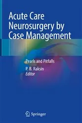 Book cover of Acute Care Neurosurgery by Case Management by P. B. Raksin
