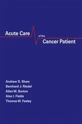 Book cover of Acute Care of the Cancer Patient by Andrew Shaw