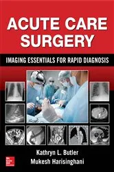Book cover of Acute Care Surgery: Imaging Essentials for Rapid Diagnosis by Kathryn L. Butler