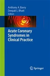 Book cover of Acute Coronary Syndromes in Clinical Practice by Anthony A Bavry