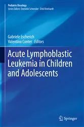 Book cover of Acute Lymphoblastic Leukemia in Children and Adolescents by Gabriele Escherich