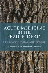 Book cover of Acute Medicine in the Frail Elderly by Henry Woodford