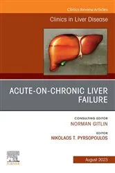 Book cover of Acute-on-Chronic Liver Failure, An Issue of Clinics in Liver Disease, E-Book by Unknown